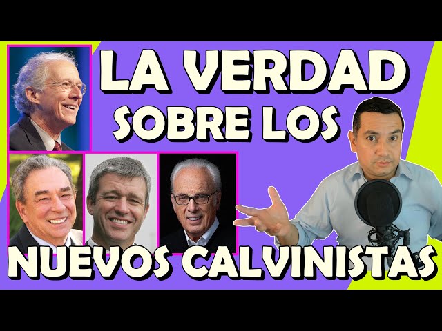 ¿QUE ES EL NUEVO CALVINISMO? CALVINISTAS Y TODAS SUS VERDADES #edgarescobar​ #biblialibre class=