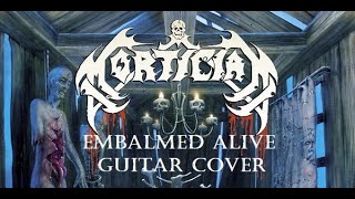Mortician - Embalmed Alive (Guitar cover)