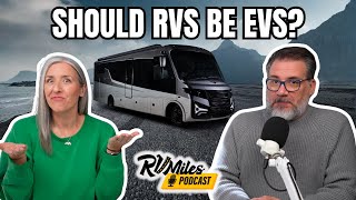 383. Should RVs be EVs? @RVMilesPodcast