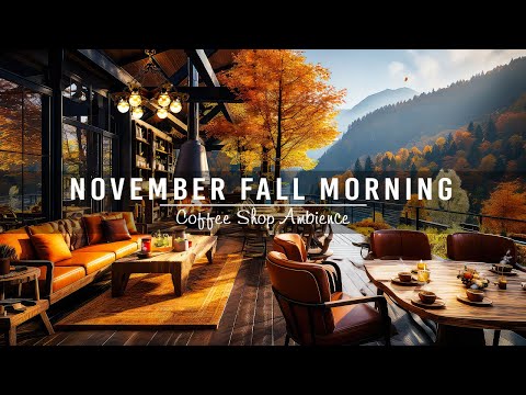 Relaxing November Fall Morning in Cozy Coffee Shop Ambience ☕ Piano Jazz Instrumental Music for Work
