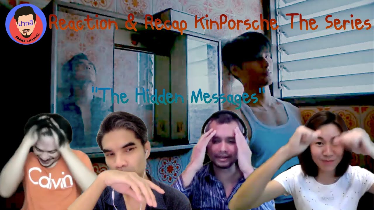 [Reaction & Recap] KinnPorsche : The Hidden Messages | #มาเฟียneverdie | Pakhe Channel