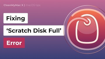 How to fix Scratch Disk Full error on macOS (Manual & automatic methods)