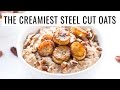 THE CREAMIEST STEEL CUT OATS with caramelized bananas | #WHOLEGRAINWEEK