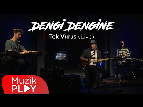 Dengi Dengine - Tek Vuruş (Live) [Official Video]