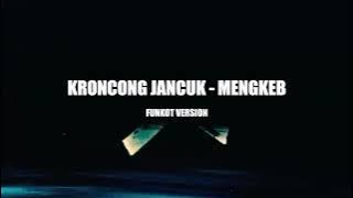 Download lagu KAMISAN -  KRONCONG JANCUK FULL FUNKOT