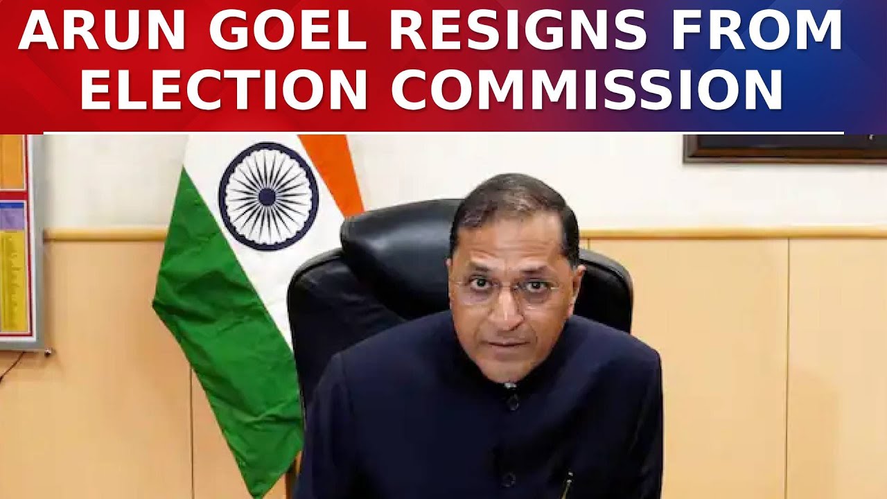 Election Commissioner Arun Goel Resigns, Expresses Dissent Over ...