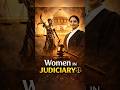 Women in Judiciary ⚖️ | Inspiring Journey of Women Judges in India 🇮🇳 | #Shorts