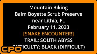 MTB - South Abyss - Balm Boyette - 2-11-23
This is a MTB ride-a-long video. Curious about trail conditions, or want to see a trail before attempting it for the first time? This is the video for you. If you are looking for a show-off video, youll be bored. :-) I will be uploaded trail videos from todays ride. There are a few.
Balm Boyette Scrub Preserve
near Lithia, FL
February 11, 2023 MTB - South Abyss - Balm Boyette - 2-11-23