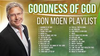 Don Moen Goodness of God Playlist 🙏 Don Moen Praise and Worship Songs Nonstop 2026