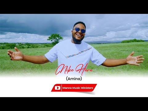 NIKO HURU Amina MANNA MUSIC MINISTERS OFFICIAL VIDEO 4K