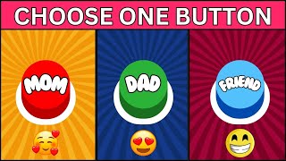 Choose One Button | Mom or Dad or Friend Edition | Little Mindset