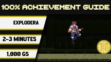Explodera 100% Achievement Walkthrough * 1000GS in 2-3 Minutes *
