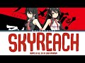 Akame ga Kill Opening 1 Full - &quot;Skyreach&quot; by Sora Amamiya (Lyrics)