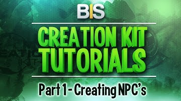 Skyrim Creation Kit Tutorials - Episode 1: Creating And Adding NPC