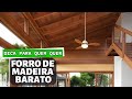 Forro de Madeira Barato: Como Economizar e Ainda Ter um Acabamento Lindo!