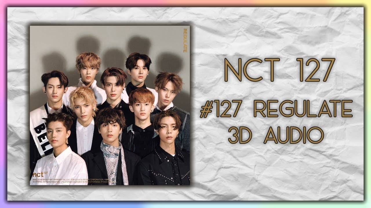 NCT 127 NCT 127 Regulate The 1st Album Repackage 3D AUDIO (USE