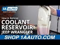 How to Change Coolant Reservoir 2012-17 Jeep Wrangler