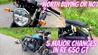 5 Major Changes In RE 650 GT || Positive & Negative || Worth Buying Or Not ?