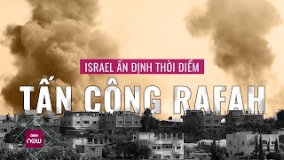 Ấn định thời điểm tấn công Rafah, Israel liệu có giành chiến thắng trước Hamas? | VTC Now