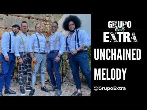 GRUPO EXTRA -   | UNCHAINED MELODY - LIVE