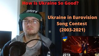 How Is Ukraine So Good? / Ukraine in Eurovision Song Contest (2003-2021) (Reaction)