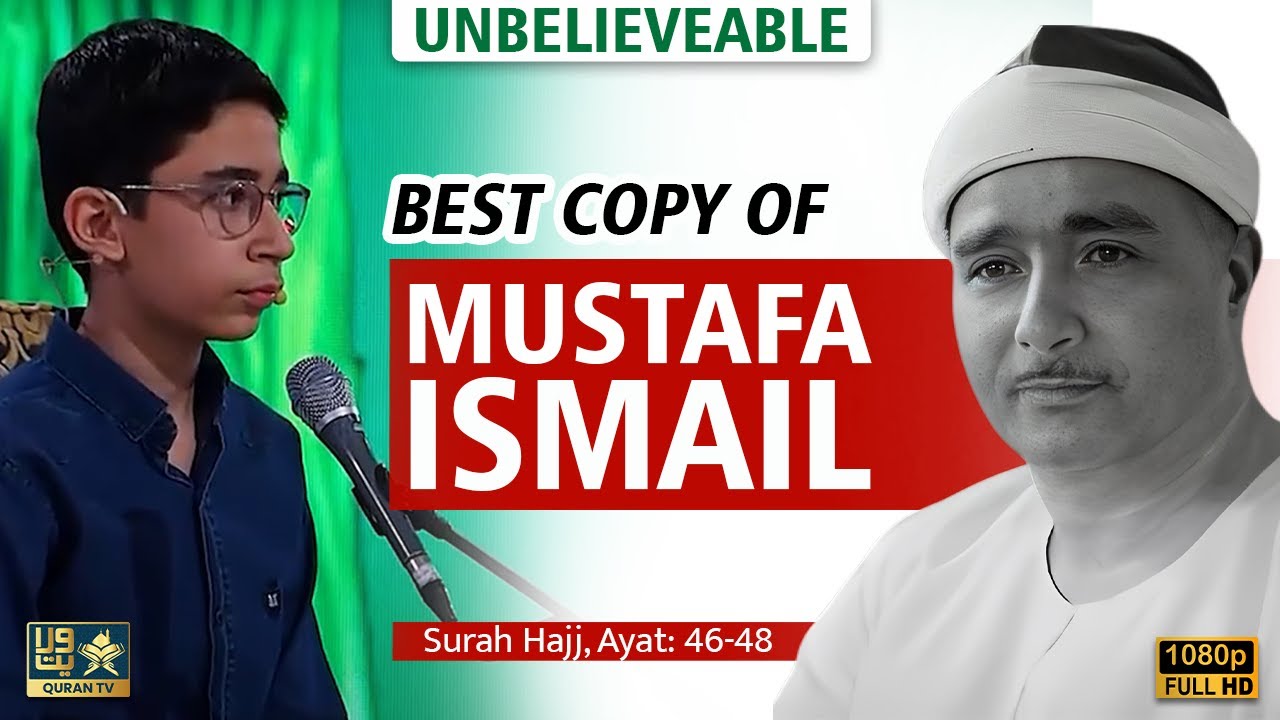 Mustafa Copy Unbelievable ! Copy Of Mustafa Ismail | Surah Hajj, Ayat 46-48 | Mohd ...