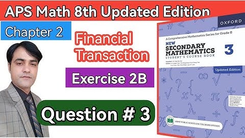 Exercise 2B II 3 complete II APS Maths 8th II New Secondary Mathematics Book 3 ,Updated Edition