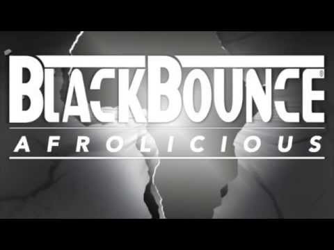 Out Soon BlackBounce Afrolicious Original Mix 