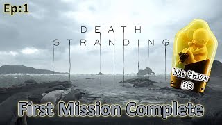 Death Stranding - We Meet The Bridge Baby - Episode 1 Gameplay Walkthrough
