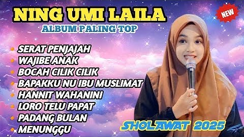 SHOLAWAT TERBARU NING UMI LAILA 2025‼️SERAT PENJAJAH  - WAJIBE ANAK - BOCAH CILIK CILIK 