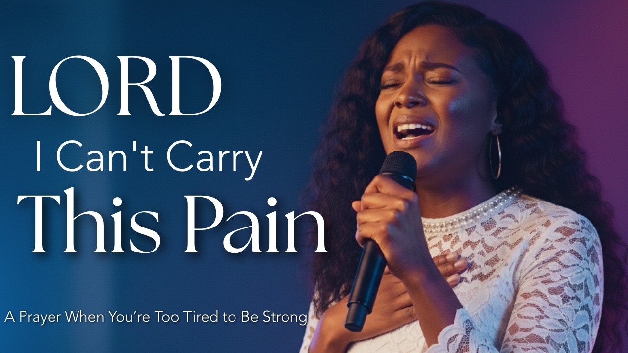 Lord I Can’t Carry This Pain | A Prayer When You’re Too Tired to Be Strong
