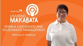 PHINLA: Livelihood and solid waste management | World Vision