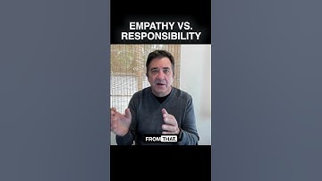 Empathy vs Responsibility