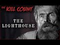 The lighthouse 2019 kill count