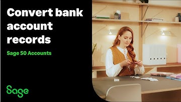 Sage 50 Accounts (UK): Convert bank account records