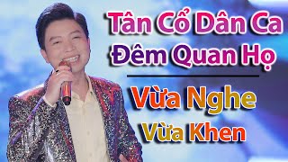 Tân Cổ Dân Ca Hơi Dài Đêm Quan Họ Vừa Nghe Vừa Khen - NS Thanh Nhường | Ca Cổ Hơi Dài Ngọt Ngào