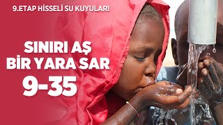SINIRI AŞ BİR YARA SAR 9. ETAP - KUYU 35