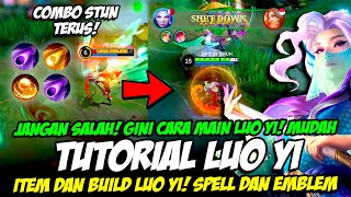 COMBO LUO YI STUN TERUS❗ CARA MAIN LUO YI MUDAH❗ ITEM & BUILD LUO YI❗ TUTORIAL & GAMEPLAY LUO YI