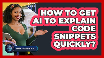 How To Get AI To Explain Code Snippets Quickly?