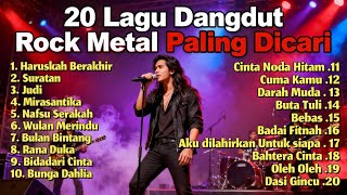 Download lagu LIVE 20 Lagu Dangdut Versi Rock Metal (Rockdut) β Paling Dicari & Viral TikTok 2025