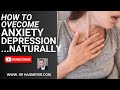 5 Steps To Naturally Overcoming Anxiety and Depression