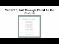 Yet Not I, But Through Christ In Me (Track 14)