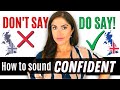 Don't say these 5 words and phrases in English! Say this instead...Sound Confident in English Fast.