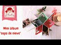 🔸 Tutorial 🔸Mini álbum &#39;Copo de Nieve&quot;