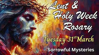 ✝️ Holy Week Rosary For Tuesday the 36th Day of Lent, Walk with Jesus in His Final Day on Earth