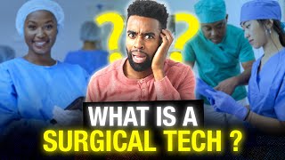 What is a Surgical Tech?