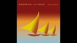 S-Tone Inc with Toco - Vento Doce