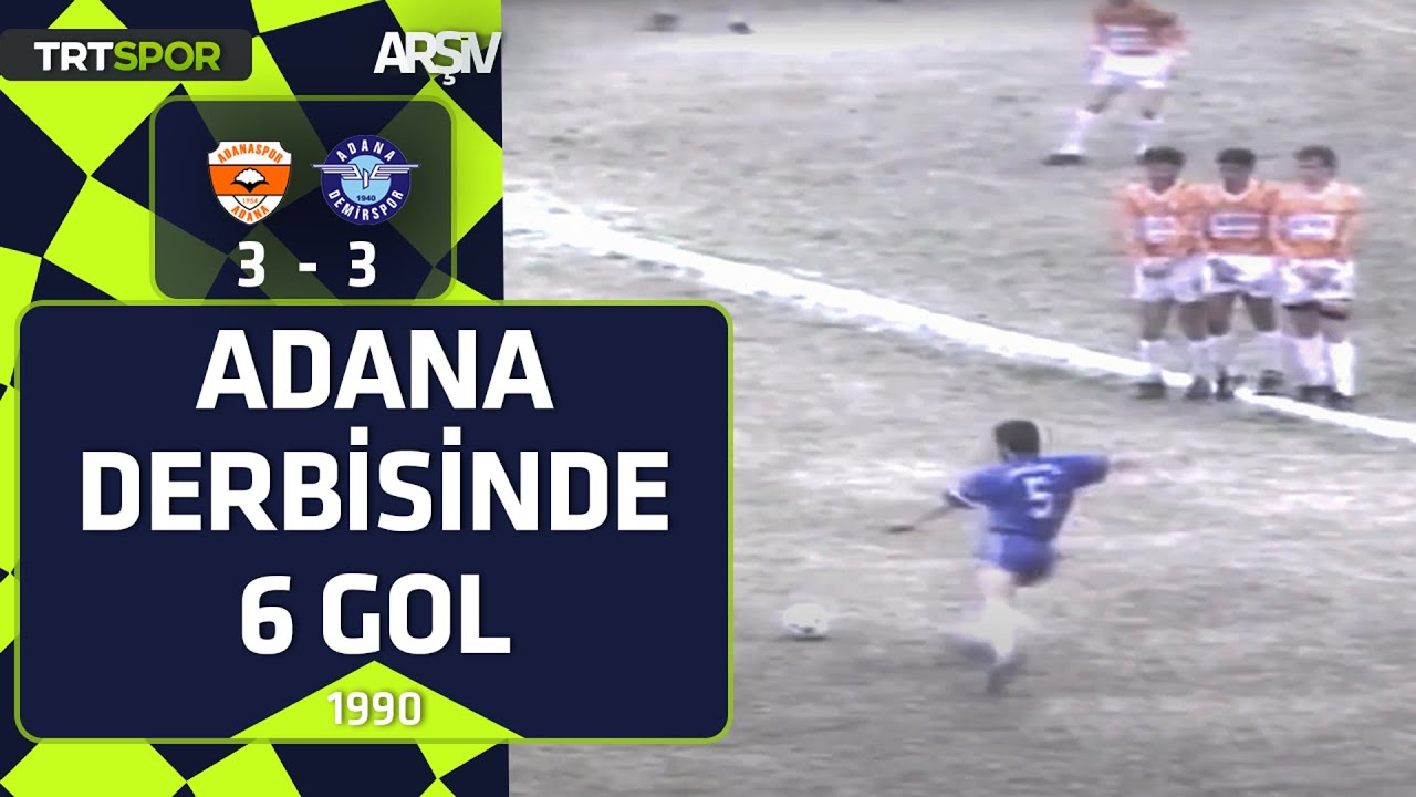 Adanaspor - Adana Demirsporspor: 3-3 (1989-90 sezonu) 6 gollü Adana Derbisi