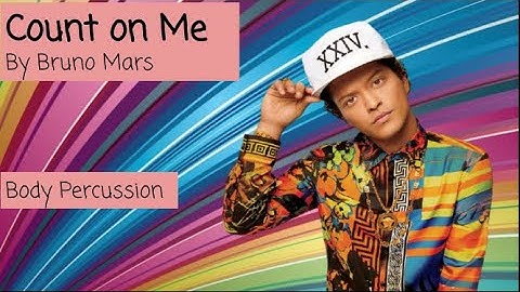 Count on Me by Bruno Mars - Body Percussion
