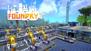 Foundry - Assembly Lines To Make Robots [E12]